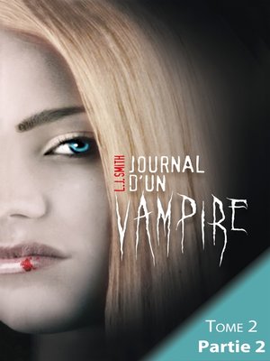 cover image of Journal d'un vampire--Tome 2--Partie 2